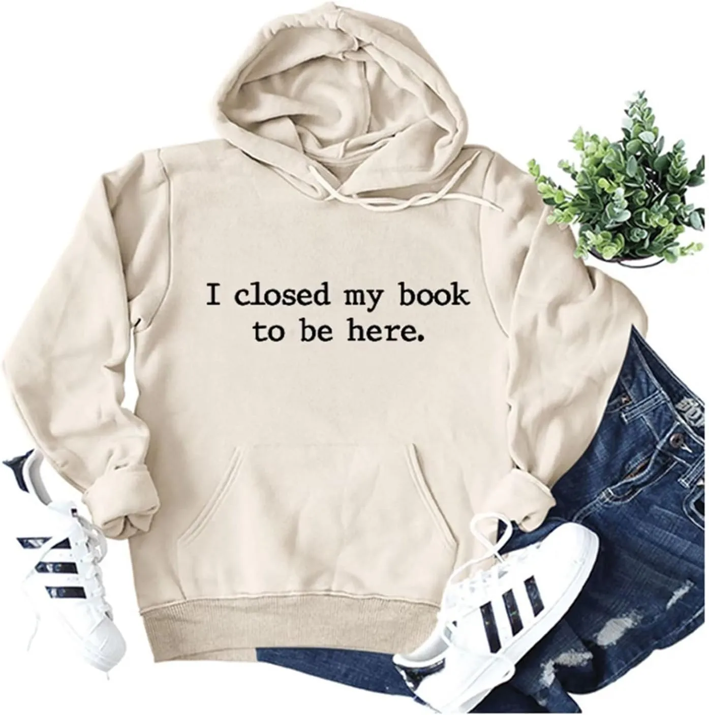 BOYRMSLGY Hoodies for Women I Closed My Book To Be Here Sweatshirt Loose Funny Book Lovers Shirts Casual Hooded Pullover