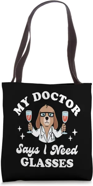 Funny Retro Wine Lover Humor My Doctor Says I Need Glasses Tote Bag