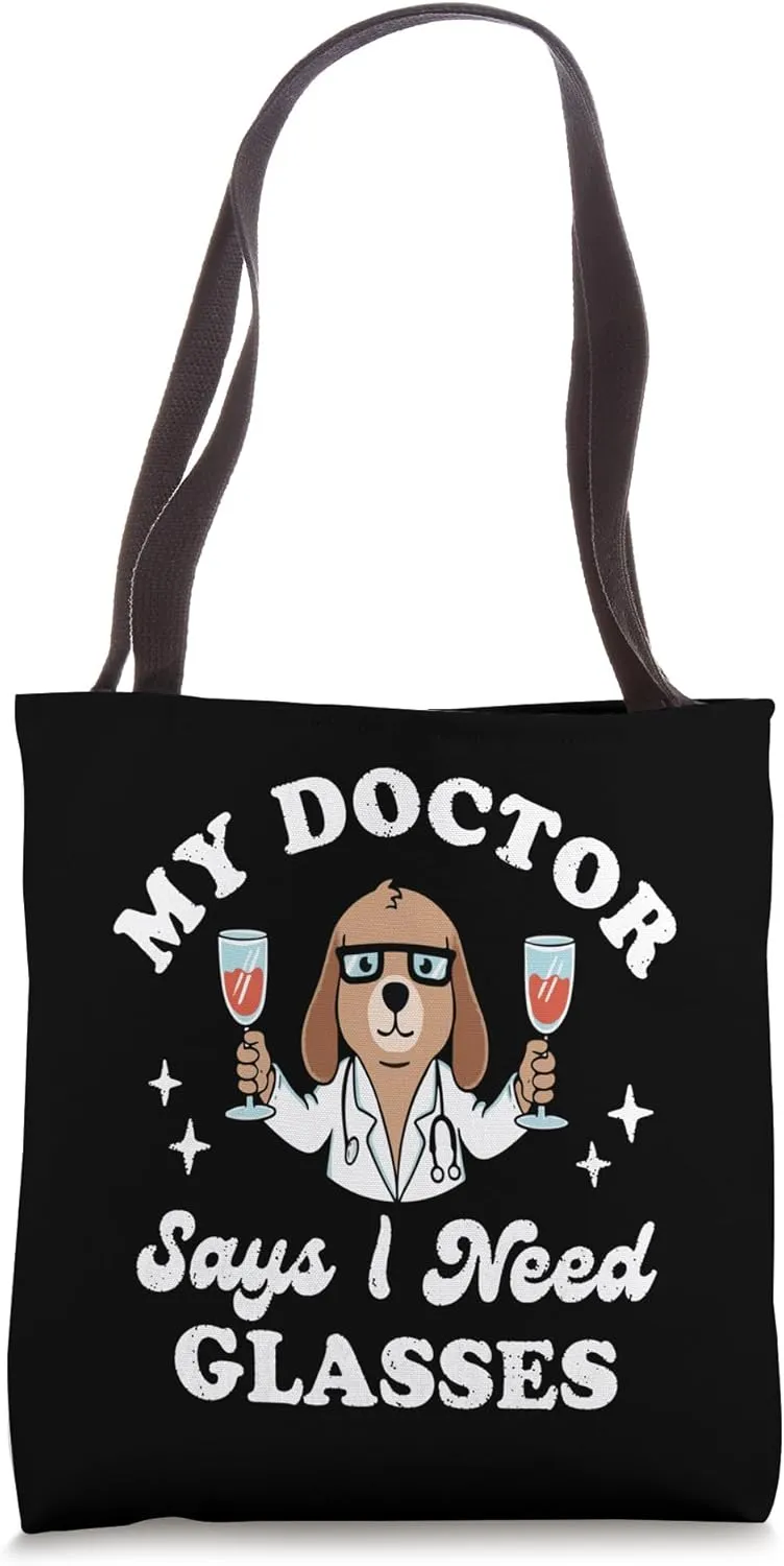 Funny Retro Wine Lover Humor My Doctor Says I Need Glasses Tote Bag