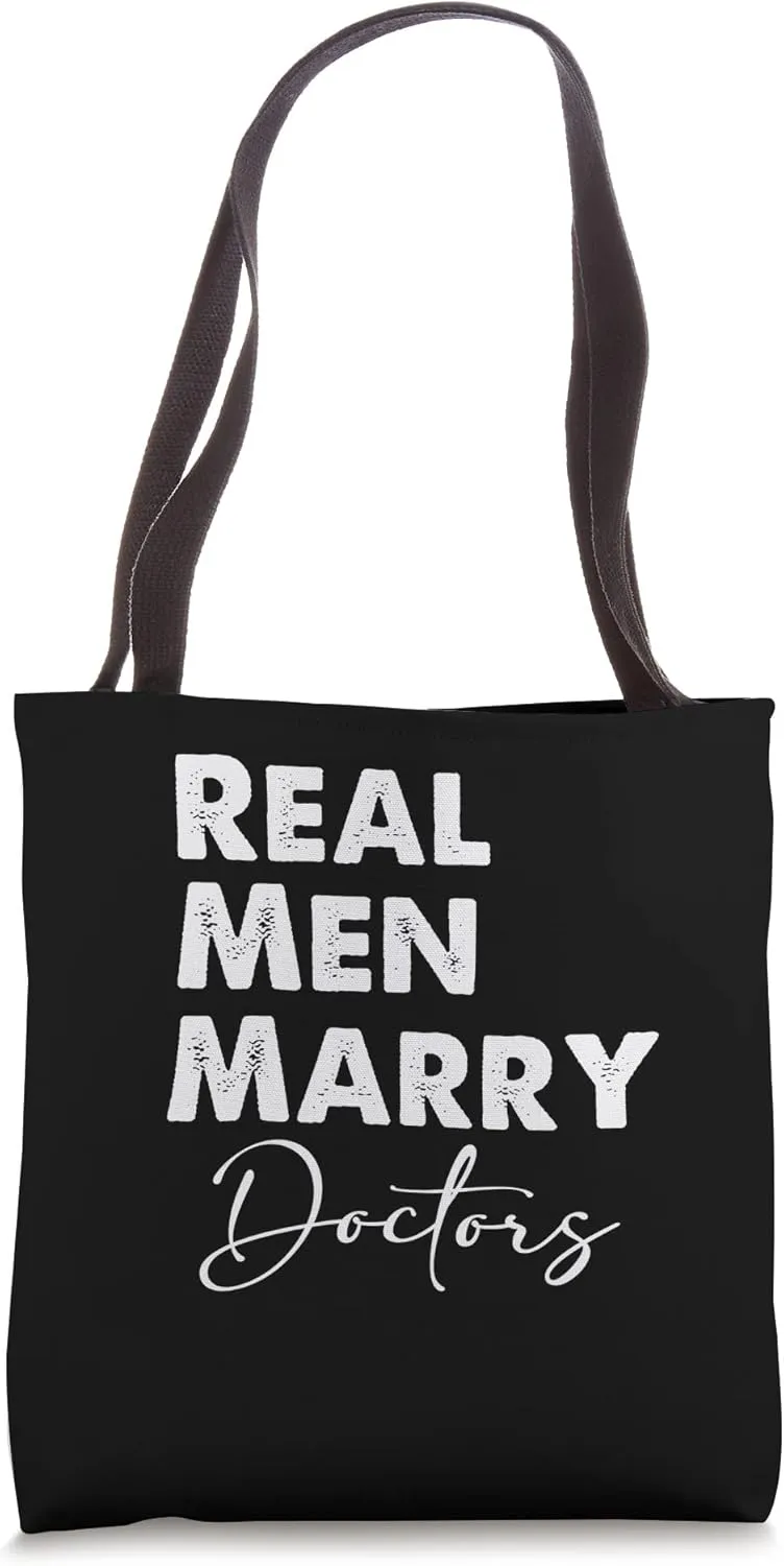 Real Men Marry Doctors Tote Bag